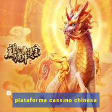 plataforma cassino chinesa